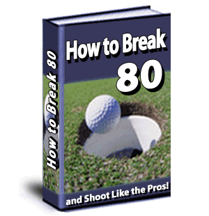 Cover of a golf guide titled 'How to Break 80 and Shoot Like the Pros', showing a ball at the lip of a hole.